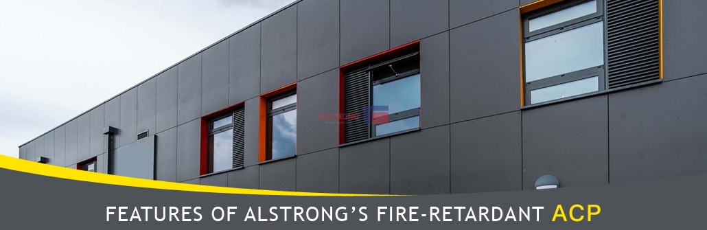 FEATURES OF ALSTRONG’S FIRE-RETARDANT ACP!!